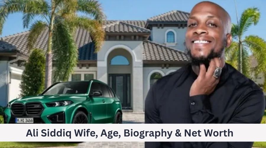 Ali Siddiq Wife, Age, Biography & Net Worth