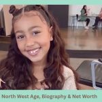 North West Age, Biography & Net Worth